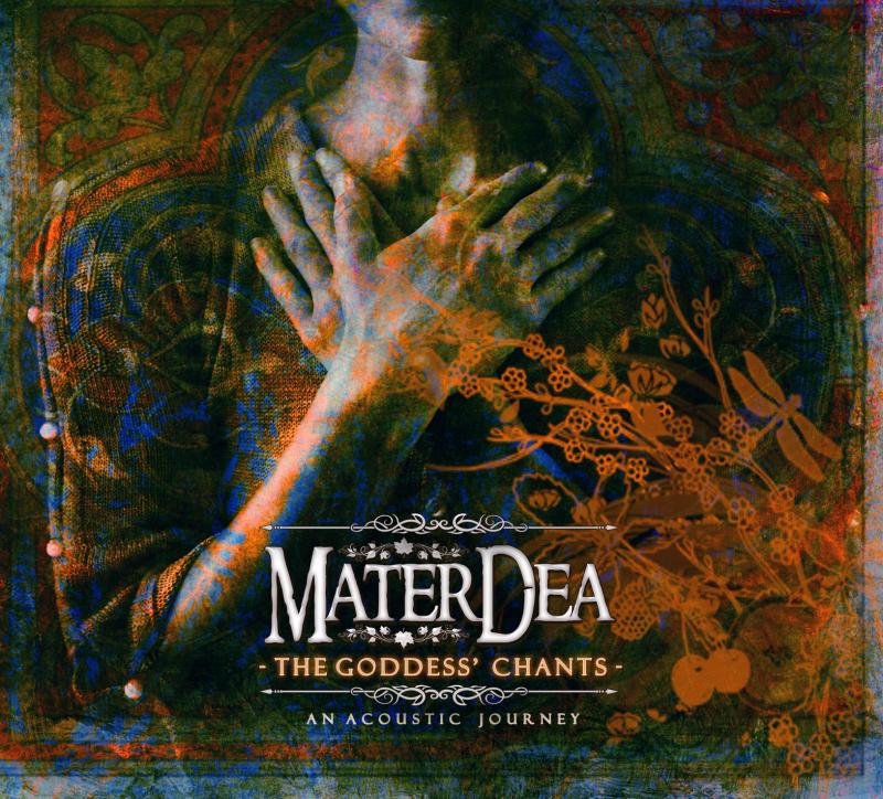 Mater Dea - The Goddess' Chants