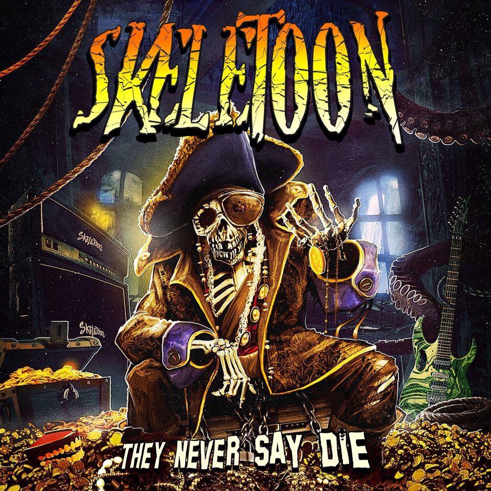 SkeleToon - They Never Say Die