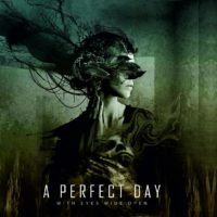 A Perfect Day – With Eyes Wide Open